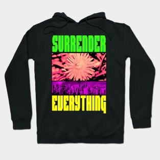 Surrender Everything Hoodie